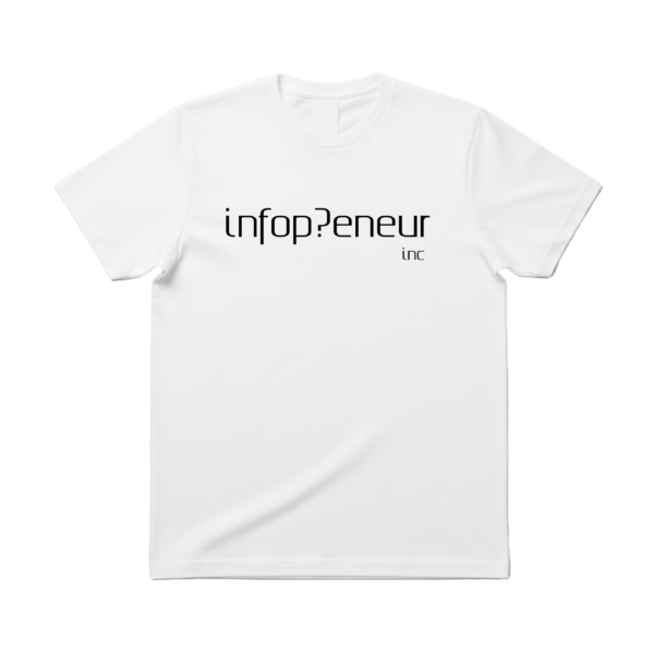Infopreneur Inc. White T-Shirt (Text Design)
